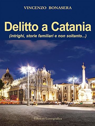 Delitto a Catania (Narrativa Mediterranea)